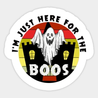 I'm Just Here For The Boos Sticker